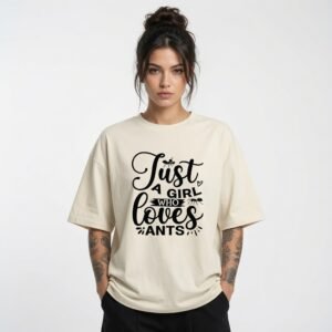 Just A Girl Who Loves Ants Oversized Graphic T-Shirt | Cute Nature Lover Tee for Women