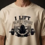 I Lift Heavy Things For Fun Gym T-Shirt